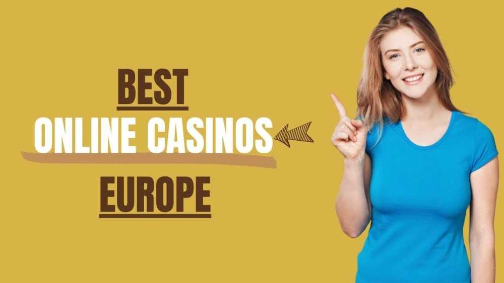 Best-Online-Casinos-for-Europe-With-Real-Money-Payouts-Review-2022
