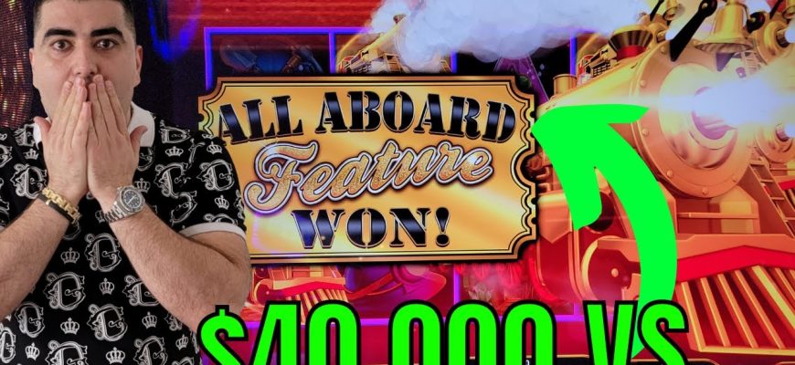 Let39s-Gamble-40000-On-All-Aboard-Slot-Until-Win-MASSIVE